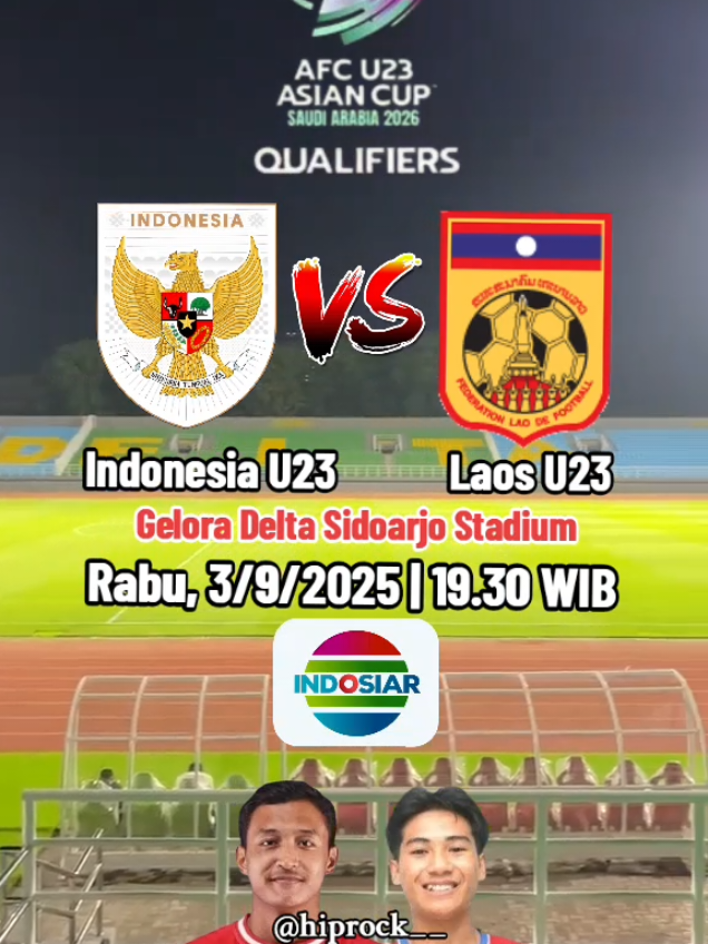 Kualifikasi Piala Asia U23 Saudi Arabia Indonesia vs Laos Rabu, 3/9/2025 #AsianCupQualifiersU23 #Indonesia #Laos #GeloraDeltaSidoarjoStadium #Schedule 
