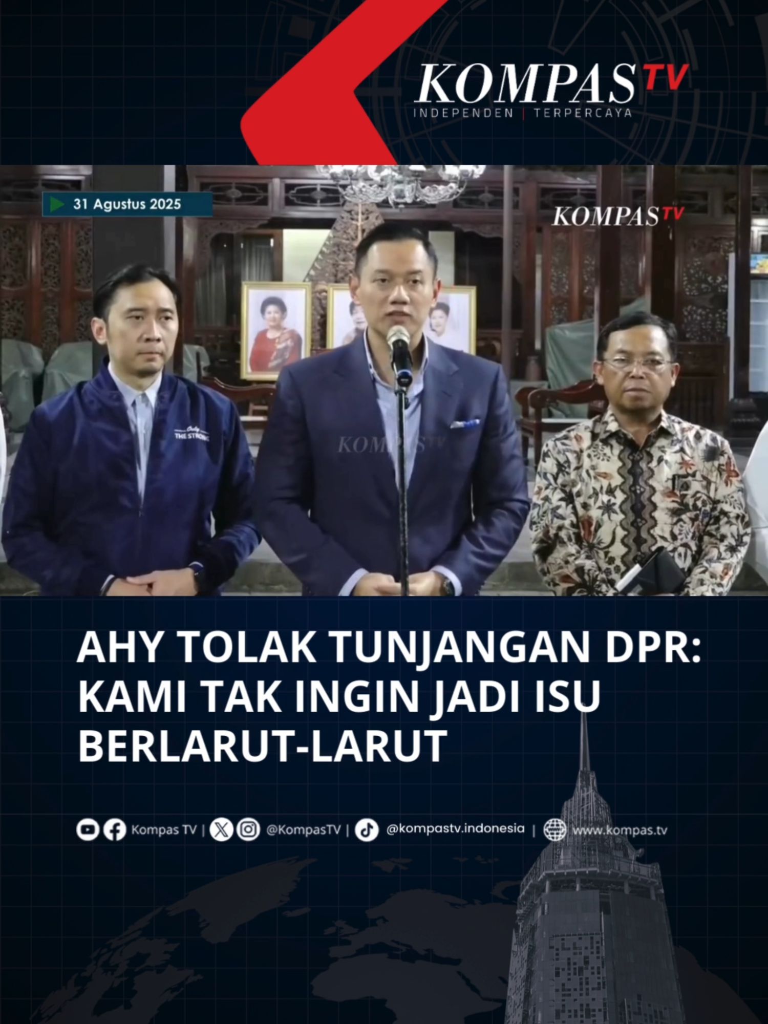 Ketua Umum Partai Demokrat Agus Harimurti Yudhoyono (AHY) menegaskan pihaknya menolak pemberian tunjangan bagi anggota DPR. AHY tidak ingin isu tunjangan anggota DPR semakin berlarut. Pernyataan itu disampaikan AHY saat ditemui di Puri Cikeas, Bogor, Jawa Barat, Minggu (31/8/2025) malam. Catatan Redaksi: Setiap warga negara berhak menyuarakan pendapatnya. Namun,  kebebasan berpendapat harus dilakukan secara damai, tertib, serta jangan terprovokasi untuk melakukan perusakan dan penjarahan. #SalingJagaIndonesia Tuliskan komentarmu dan dapatkan berita terkini lainnya di www.kompas.tv serta youtube.com/kompastv #SOROTKompasTV #TikTokBerita