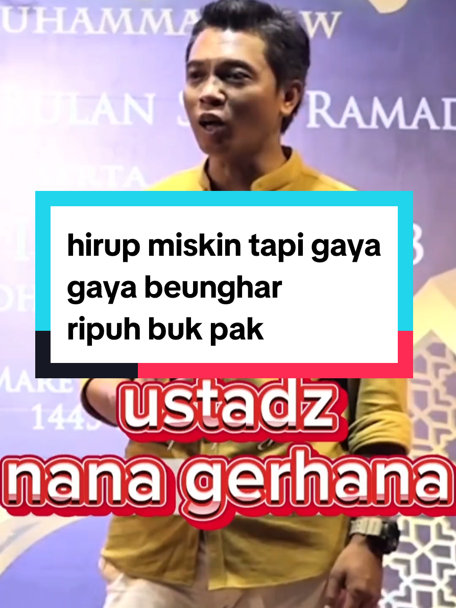 hirup miskin tapi gaya beunghar ripuh weell##dakwahsunda #ceramahsunda #fyp #viral #nanagerhana 