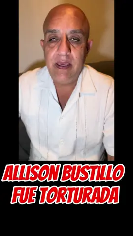 Allison Bustillo Fue Torturada