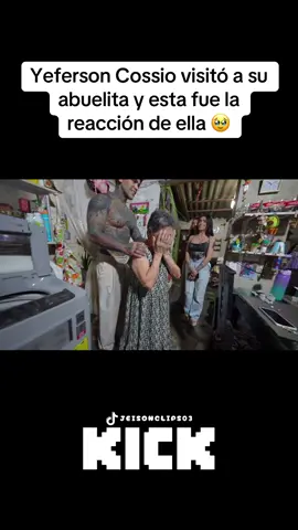 Yeferson Cossio visitó a su abuelita y esta fue la reacción de ella 🥹 #paratiiiiiiiiiiiiiiiiiiiiiiiiiiiiiii #yefersoncossio #yefersoncossioclips #yefersoncossiokick #kick #viral 