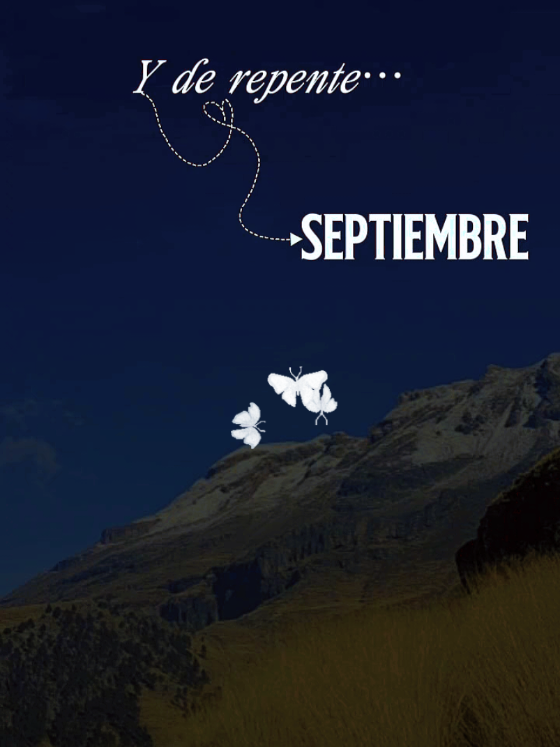 Llego Septiembre Nuevo mes #CapCut #Septiembre #metas #caminos #felicidad 