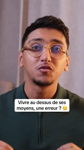 Vivre au dessus de ses moyens, une erreur ? 🤔