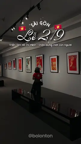 +1 địa điểm ghé thăm vào dịp lễ 2/9 ở Sài Gòn. Triển lãm Hồ Chí Minh - chân dung một con người đang diễn ra tại bảo tàng mỹ thuật TPHCM 🇻🇳  #bolonton #trienlamhochiminh #baotangmythuat #chandungmotconnguoi #quockhanh #saigon #baotang #fyp #xh 