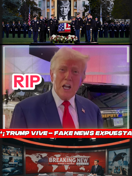 “¡TRUMP VIVE – FAKE NEWS EXPUESTA!”. #breakingnews #news #donaldtrump #rip #fakenews 