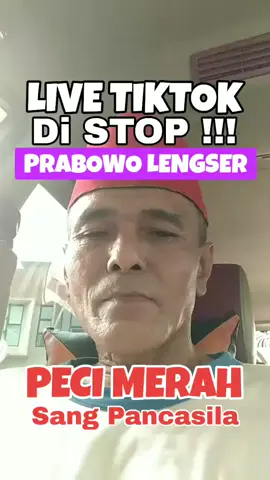 PRABOWO LENGSER jika LIVE TIKTOK DISTOP‼️‼️‼️ #livetiktokdistop #livetiktokdihentikan #livetiktokstop #livetiktokdioffkan #livetiktokdiblokir #blokirlivetiktok #nonaktifkanlivetiktok #livetiktok #livetiktokdinonaktifkan #stoplivetiktok RAKYAT MARAH KRN MEREKA MEMANG KETERLALUAN‼️ #demorusuh2025indonesiagelap #indonesiagelap2025indonesiarusuh #pecimerahakunbaru #akunbarupecimerah #akunpecimerahbaru #fyp #fypvideo #fypvideos #fypvideoviratiktok #fypvideoviral #pecimerahviral #pecimerahsangpancasila #pecimerahods #videofyp #viralvideo #viral #tiktok #ods #ykki #kki #komunitaskritisindonesia 