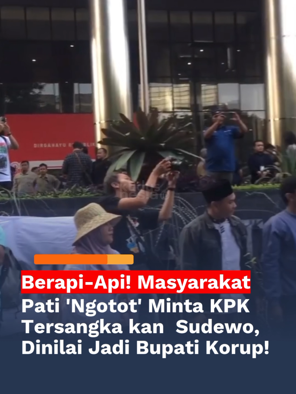 Masyarakat Pati Minta KPK Tersangka kan  Sudewo, Dinilai Jadi Bupati Korup! #kudusnesia #fypage #fypシ #fypviralシ #pati 