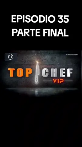 EPISODIO 35 PARTE FINAL #realytishow #telemundorealities #topchefvip #TELEMUNDO #TOPCHEF 