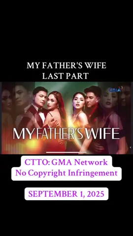 MY FATHER'S WIFE LAST PART SEPTEMBER 1, 2025 CTTO: GMA Network No Copyright Infringement #myfatherswife #cttogmanetwork #nocopyrightinfringementintended #makeitvirаl #fyp 