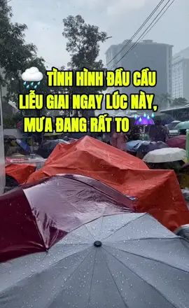 CẬP NHẬT: 🌧 Tình hình đầu cầu Liễu Giai ngay lúc này.  Mưa đang rất to ☔️ #kientiger #viral #dieubinha80 #dieuhanha80 #quockhanh2thang9 