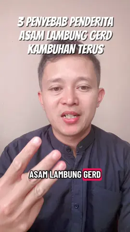 3 penyebab Utama penderita Asam Lambung GERD kambuhan terus #asamlambung 