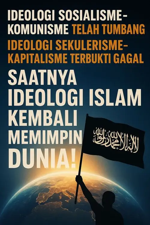 🌍 Dunia telah menyaksikan kehancuran Sosialisme-Komunisme. 🌍 Dunia juga sedang merasakan pahitnya Sekulerisme-Kapitalisme: – Krisis ekonomi global – Runtuhnya moralitas – Kesenjangan sosial yang semakin parah ❌ Semua ideologi buatan manusia telah gagal memberi solusi. ✅ Kini, hanya ada satu jalan: kembali kepada IDEOLOGI ISLAM. Islam bukan hanya agama ritual. Islam adalah sistem hidup yang sempurna: – Mengatur politik, ekonomi, sosial, pendidikan. – Menyatukan umat dalam satu kepemimpinan: Khilafah Islamiyah. ⚔️ Sejarah telah membuktikan… Di bawah Khilafah, dunia pernah hidup dalam keadilan, kesejahteraan, dan ilmu pengetahuan. 🕋 Kini saatnya kita berjuang bersama untuk menegakkannya kembali. ✊ Mari bersatu, mari bergerak, mari kembalikan Islam sebagai pemimpin dunia. #IslamMemimpinDunia #Khilafah #IdeologiIslam #TegakkanSyariah #KebangkitanIslam    @portalperadabanislam https://www.facebook.com/share/p/1FpL2ndQgj/