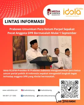 Presiden RI Prabowo Subianto mengumumkan para ketua umum partai politik di Indonesia sepakat mengambil langkah tegas terhadap anggota DPR yang dinilai bermasalah. #prabowosubianto #aspirasirakyat #radioidolasmg #semarang #indonesia🇮🇩 