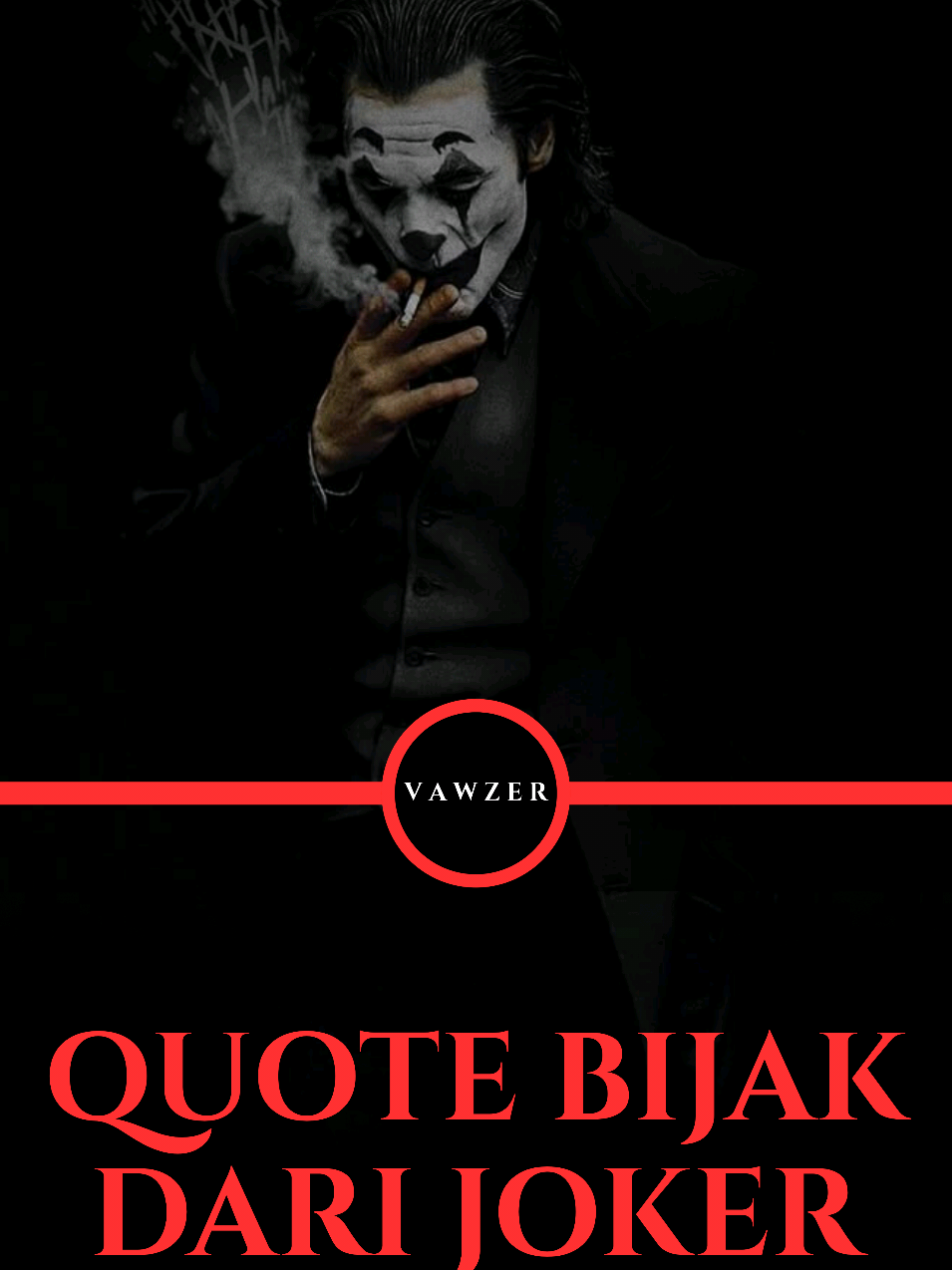 Quote bijak dari Joker #vawzer 