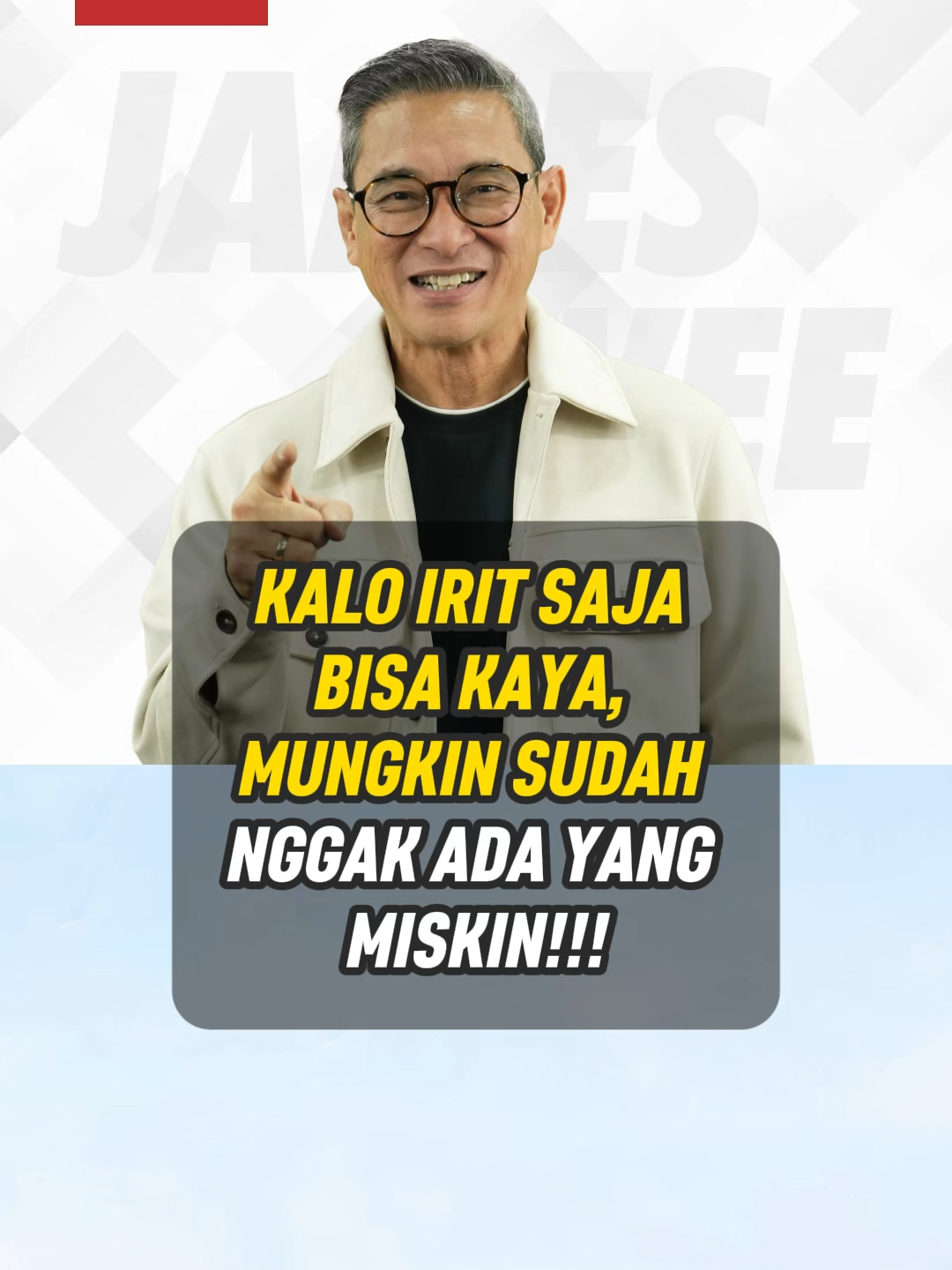 Kalo irit saja bisa kaya, Mungkin sudah nggak ada yang miskin!!! #sukses #success #viral #motivasi #motivation #jamesgwee #motivationalspeaker #kaya