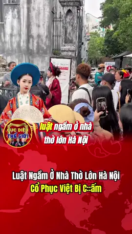 Cổ Phục Việt Bị C::ấm || #fyp #tinnong #cucdienthegioi #ilovetiktok #xuhuong 