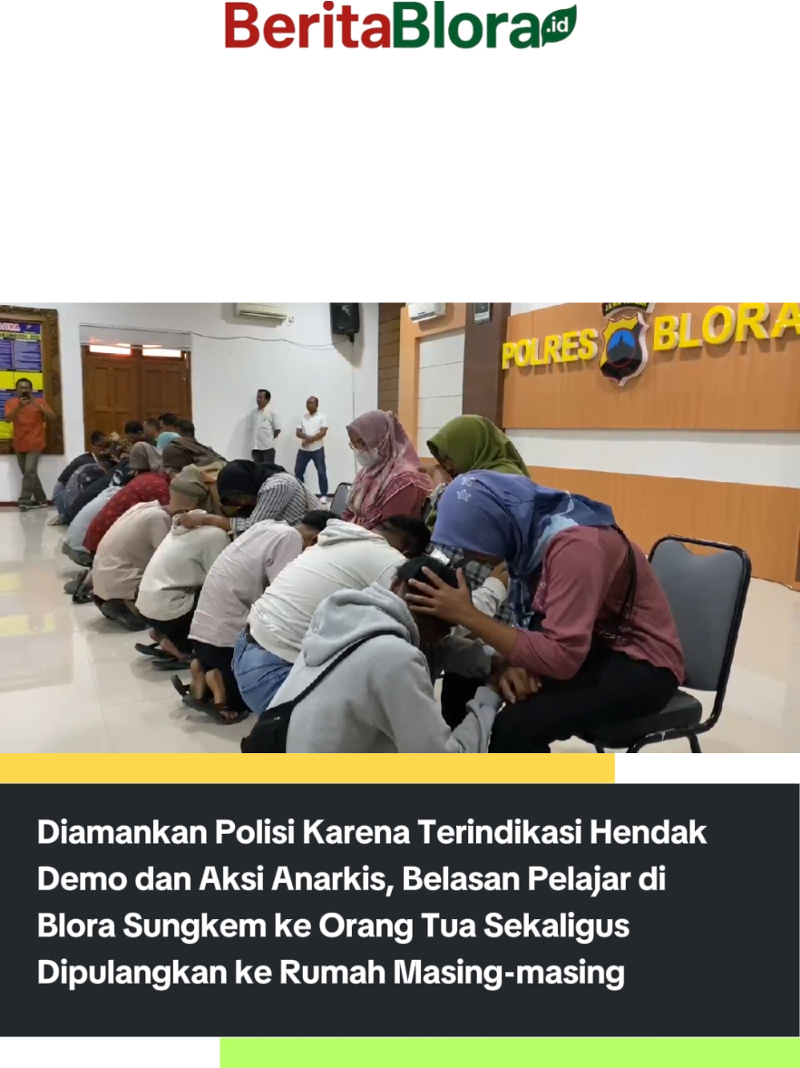 Diamankan Polisi Karena Terindikasi Hendak  Demo dan Aksi Anarkis, Belasan Pelajar di  Blora Sungkem ke Orang Tua Sekaligus  Dipulangkan ke Rumah Masing-masing, Senin (1/9/2025). #beritablora #demoblora #demoviral #dprdbloraviral #pelajarditangkappolisi 