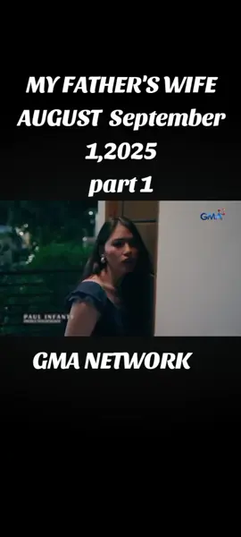 MY FATHERS WIFE September 1,2025  Part 1 #fyppppppppppppppppppppppp #foryoupageofficiall #gmanetwork #nocopyrightinfringementintended #cttovideonotminejustsharing 