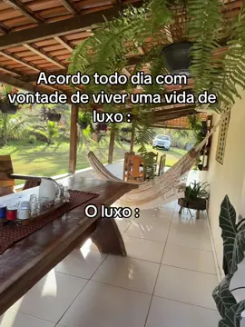 Acordo todo dia querendo viver uma vida de luxo : o luxo :  #creatorsearchinsight #fyp #varanda #roca #bomdia 