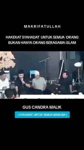 #hakekatsyahadat #guscandramalik #makrifatullah
