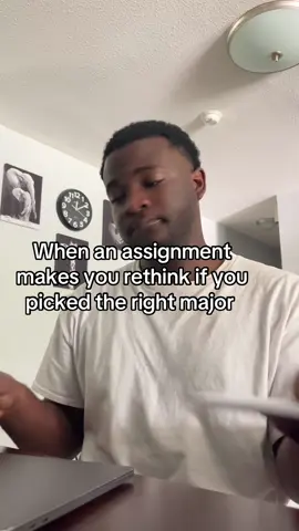 There college assignments makes you rethink if your major #college #collegelife #foryoupage #fyp #collegehumor 