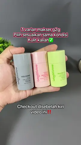 3 varian makser g2g. Pilih sesuaikan sama kondisi Kulit kalian✅ #glad2glow #glad2glowid #claymask #masker 