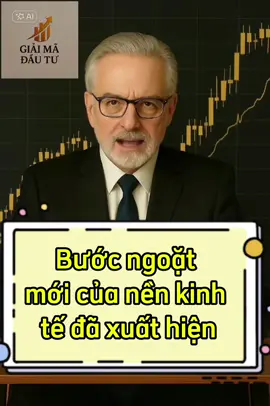 Bước ngoặt nền kinh tế đã có #xuhuong #laogiadautu 
