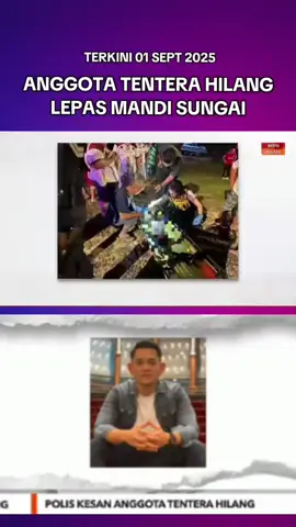 Seorang anggota Tentera dilaporkan hilang selepas mandi sungai.  #beritatiktok #oranghilang #foryourpage #fyp 