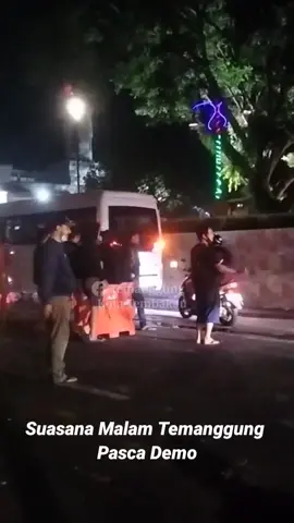 Suasana Malam Pasca Demo siang tadi di Temanggung.#demotemanggung #njogotemanggung#temanggungbersenyum