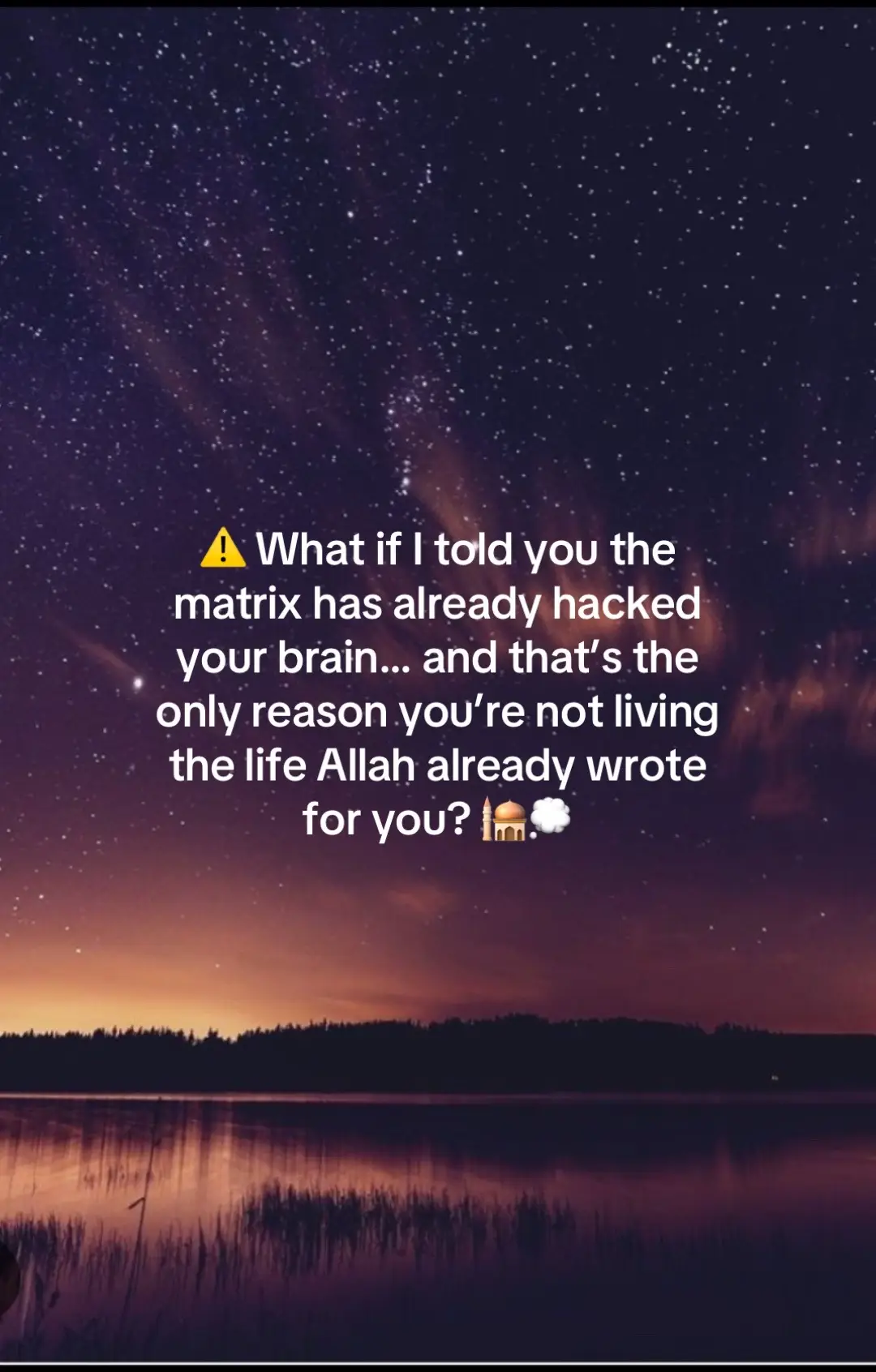🌀 You see it now, don’t you? The matrix never wanted you to know how easy this really is. They’ve been hijacking your thoughts, feeding you distractions, and making you forget the power that was already inside you. ✨ The truth? Manifesting in Islam isn’t some complicated mystery. It’s your fitrah — your natural state. The only reason it feels hard is because your mind has been stolen by noise. But the moment you take back your focus… 💭 Align your thoughts with tawheed. ❤️ Align your feelings with tawakkul. 🤲 Align your actions with your niyyah. —everything shifts. Reality itself starts moving for you, because Allah ﷻ moves it. So stop blaming yourself. You were never weak — you were just distracted. 🚀 And now you know the secret, the only question is: will you step back into alignment… or keep letting the matrix live your life for you? Message me if you need any help or advice on this. #islamic_video #muslimtiktok #deen #Allah #manifestation 