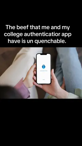 ts is not serious enough for all this. #microsoftautenticator #authenticator #college 