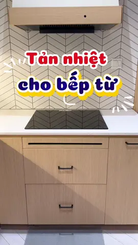 Trả lời @Nguyễn Hậu. Tản nhiệt bếp từ nhà e bác tham khảo nha #giadinhkencam #CleanTok #fypシ゚ #kinhnghiemsuanha #xuhuong 