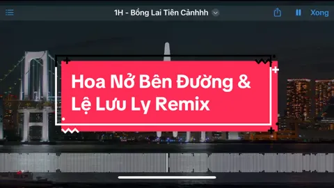 Hoa nở bên đường & Lệ lưu ly remix #hoanobenduong #nhachay #leluuly #hoanobenduongremix #leluulyremix 