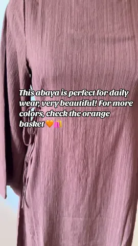 This abaya is perfect for daily wear, very beautiful! For more colors, check the orange basket 🧡🛍️”