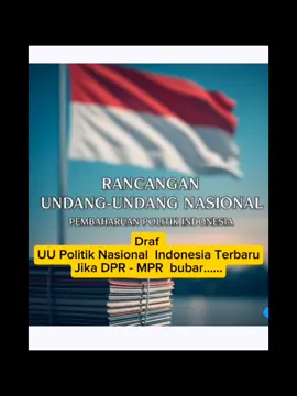 Draf RUU Politik Indonesia Jika DPR MPR bubar !  #Rakyatmelawan #Perubahan #SuaraRakyat #FypIndonesia #BubarkanDPRMPR