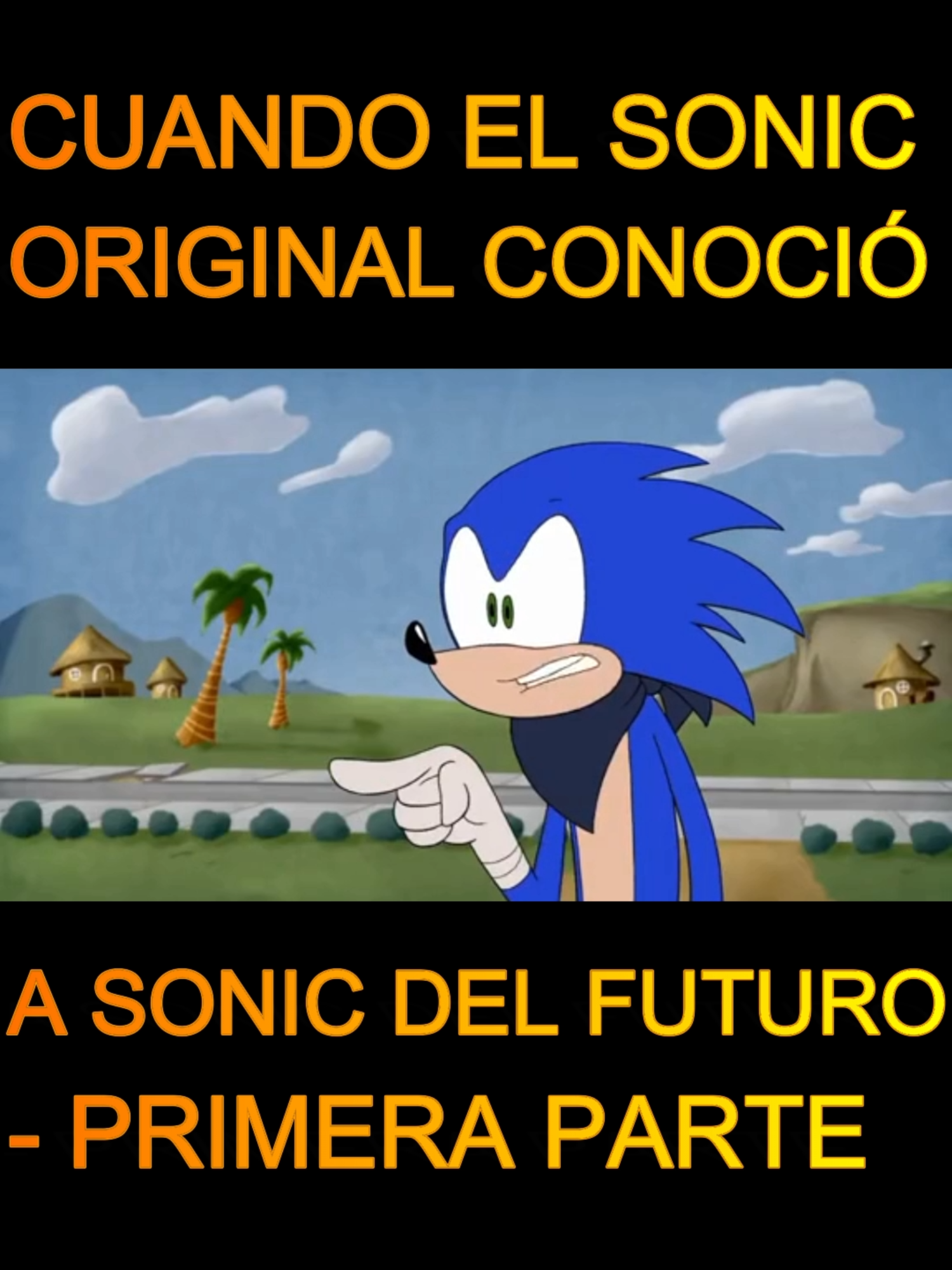 Sonic original y Sonic del futuro - Parte 1 #SEGA #Sonic #Erizo #Hedgehog #Videojuegos #Videogame #Gaming #Gamer #GamerLife #Parodia #Doblaje #Fandub #Humor #comedia #Retro #Nostalgia #Recuerdos #Infancia #Niñez #Eggman #Robotnik #Tails #Knuckles #Shadow