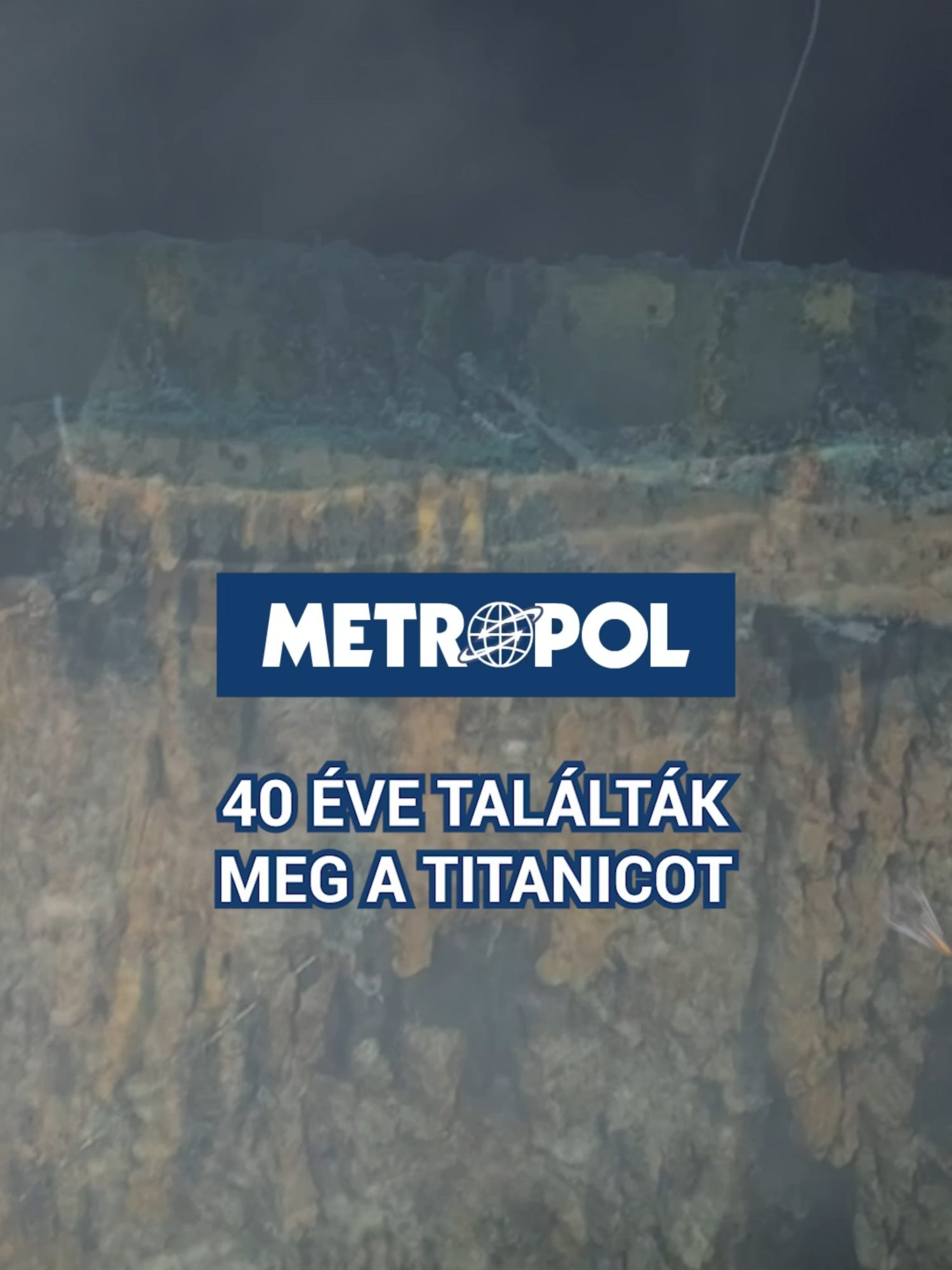 40 éve találták meg a Titanicot a tenger fenekén! A hajó még roncsként is tragédiát okozott. #metropol #Titanic #roncsok #Titan #katasztrófa