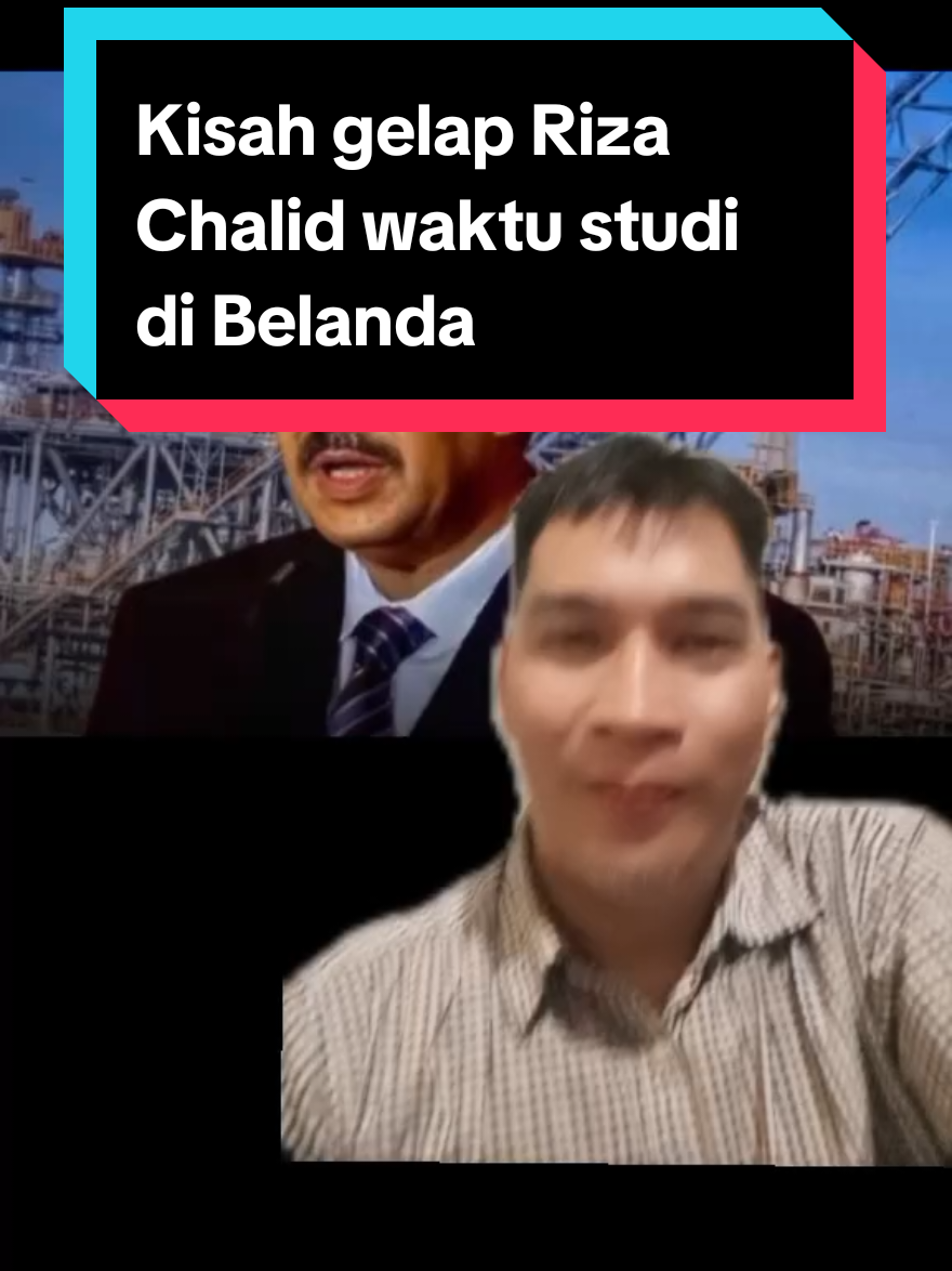 Kisah Gelap Riza Chalid Waktu Studi di Belanda Dikenal sebagai Raja Migas, tapi ternyata Riza Chalid punya masa lalu kelam waktu studi di Belanda. Kisah nyata dari sahabat dekatnya sendiri. Menurut kalian, janji kayak gini masih bisa dipercaya? #RizaChalid #RajaMigas #KisahNyata #SejarahIndonesia #FYP   