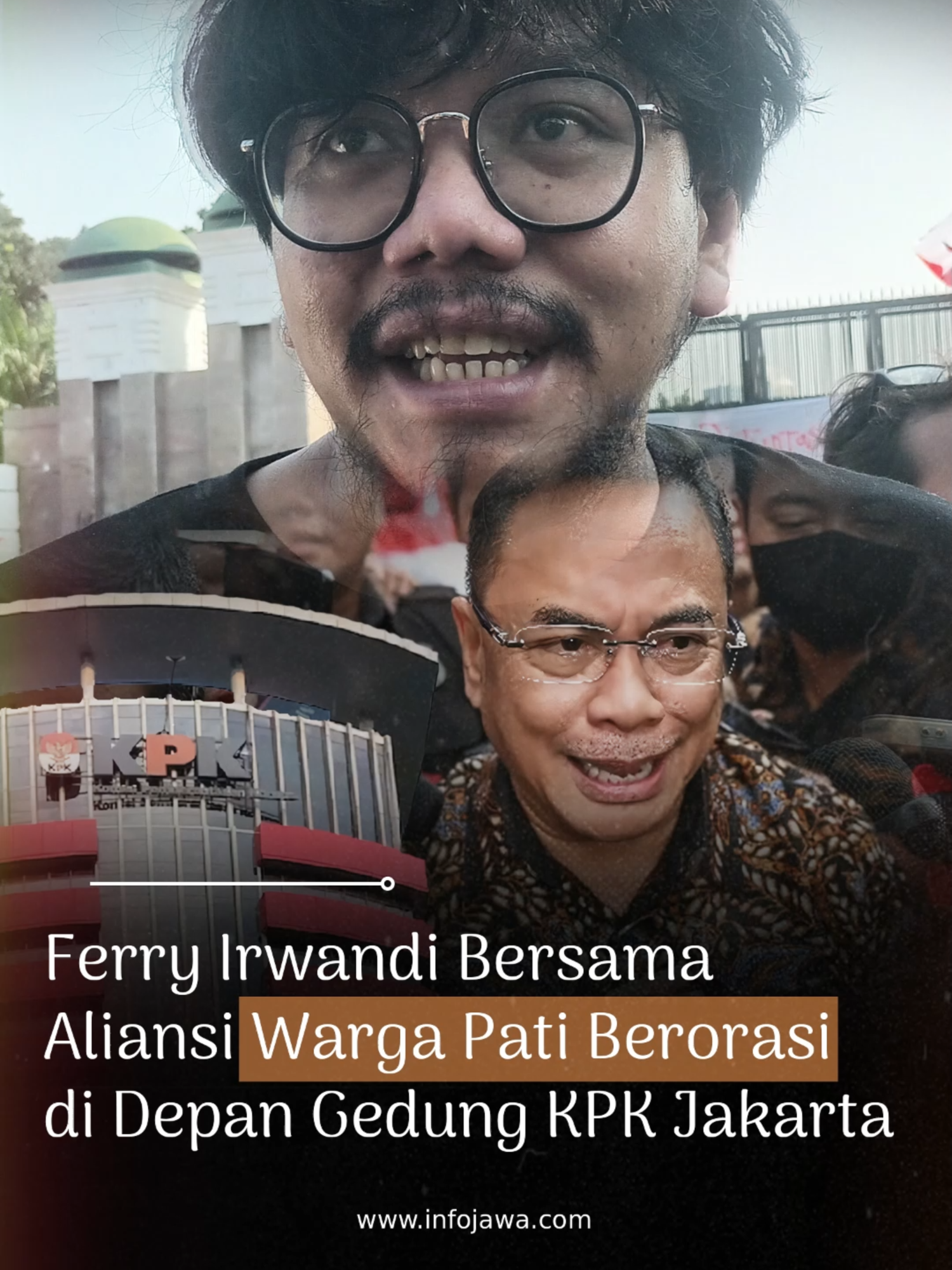 Ferry Irwandi Bersama Aliansi Warga Pati Berorasi di Depan Gedung KPK Jakarta #ferryirwandi #aktivis #aliansi #warga #pati #bupati #sudewo #orasi #demo #aksi #kpk #jakarta #aksi #jawa #infojawa #shorts #viralvideo #fypシ゚viral