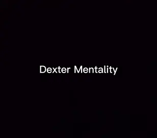 1 min of Dexter Mentality #dextermorganshow #fyp  #dextermorganedits #dexter #CapCut