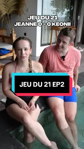 Jeu du 21 épisode 2 🎯 3eme épisode ? Jeanne elle essaye de tricher mdrrr #keonii #keoniietjeanne #jeutiktok #couple #tiktok