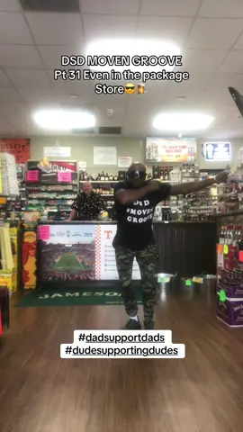 DSD MOVEN GROOVE Pt31 DANCING IN THE PACKAGE STORE 🍺#dadsupportdads #dudesupportingdudes #mrletsgooo #fypシ゚viral 