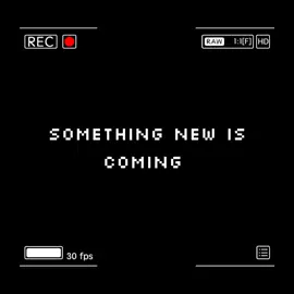 Something New is coming!!!