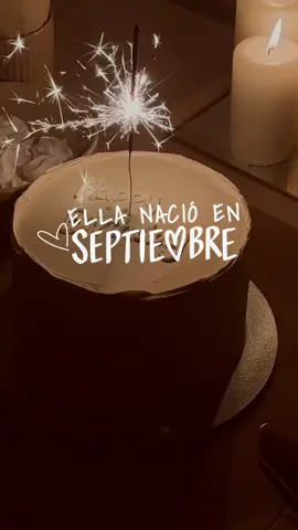 Ella nació en septiembre ✨️💐🎂  #septiembre #september #CapCut #birthday 