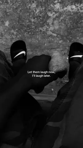 Let them laugh now, I’ll laugh later :)