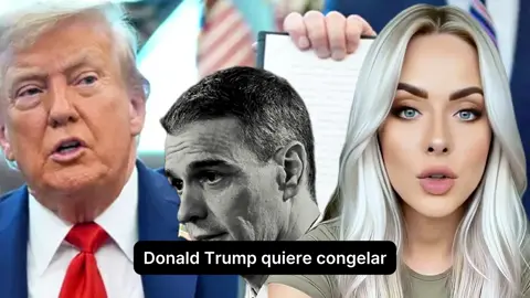 Trump ordena congelar las cuentas de Sánchez por recibir dinero del cártel de Maduro