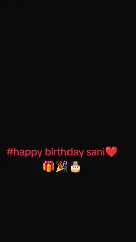 #happy brithday xori❤️🎁🎉🎂🎂🎂