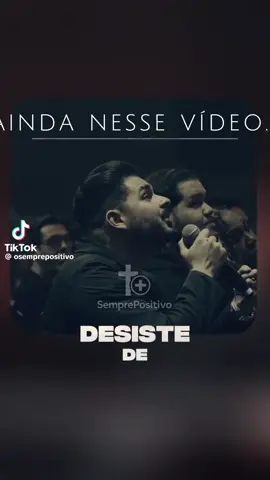 Ele não desiste de você 🙏
