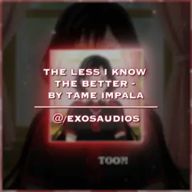 The Less I Know The Better - By Tame Impala ————————————— [ og edit ; @𝐂𝐋𝐑𝒱𝐎𝐘𝐀𝐍𝐓  / requested by ; @vilesins1 ] ————————————— [ #editaudios #editaudiosos #audios #fyp #aestheticaudios ] ————————————— [ diss edit, edit audios, diss edit audios, audios, anime edit, Saya Kisaragi edit, blood c, blood c edit, fyp, fypviral, tame impala, tame impala editing audios, tame impala audios, audios to edit to, exosaudios ]