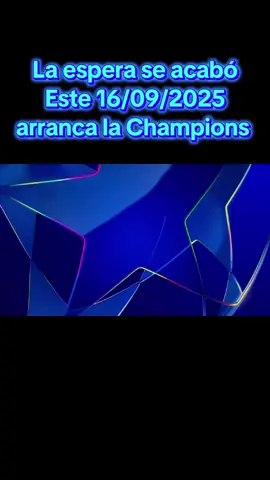 La espera termino este 16/09/2025 inicia la @Champions League Cual es tu equipo favorito? dejalo saber en los comentarios. #futbol #championsleague #viral #parati #sigueme 